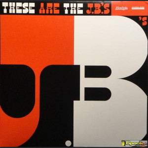 THE J.B.'S - THESE ARE THE JBS