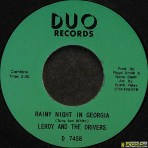 LEROY & THE DRIVERS - RAINY NIGHT IN GEORGIA / THE SAD CHICKEN