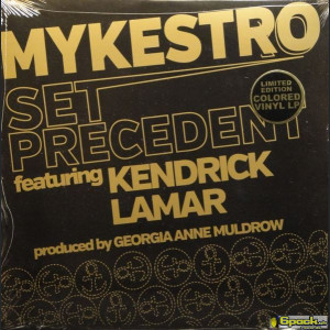 MYKESTRO (FT.KENDRICK LAMAR) - SET PRECEDENT REMIX EP