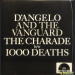 D'ANGELO & THE VANGUARD - THE CHARADE / 1000 DEATHS (RSD)