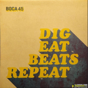 BOCA 45 - DIG EAT BEATS REPEAT