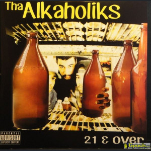 THA ALKAHOLIKS - 21 & OVER