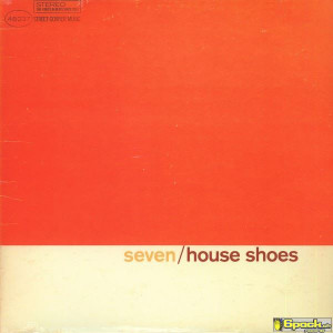 HOUSE SHOES PRESENTS - THE GIFT: VOLUME SEVEN - HOUSE SHOES