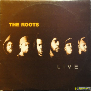 THE ROOTS - LIVE