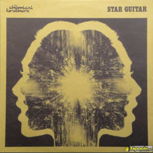 THE CHEMICAL BROTHERS - STAR GUITAR