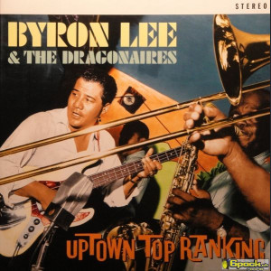 BYRON LEE & THE DRAGONARIES - UPTOWN TOP RANKING