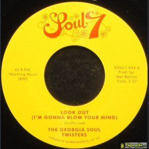 GEORGIA SOUL TWISTERS - LOOK OUT (I'M GONNA BLOW YOUR MIND) / MOTHER DUCK