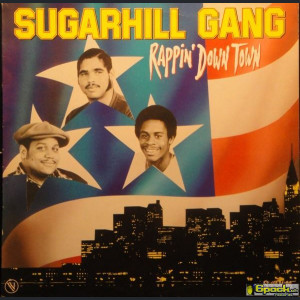 SUGARHILL GANG - RAPPIN' DOWN TOWN