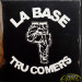 LA BASE & TRU COMERS - ...JUSQU'À LA MORT