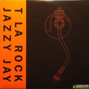 T LA ROCK & JAZZY JAY - IT'S YOURS