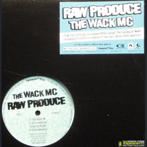 RAW PRODUCE - THE WACK MC / UP ALL NIGHT / MISTER DOPE AMERICA