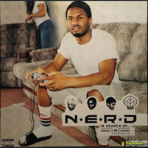 N.E.R.D (NEPTUNES) - IN SEARCH OF...
