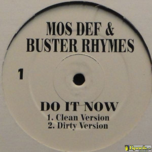 MOS DEF & BUSTER RHYMES - DO IT NOW