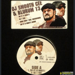 DJ SMOOTH CEE / BLU RUM 13 <br> DO IT (4 WHAT?) / BE 1 TOO / ODDS EVEN