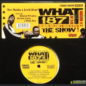 ROC RAIDA / LORD SEAR - WHAT! 187FM WHERE WE DON'T GIVE A FUK! THE SHOW!