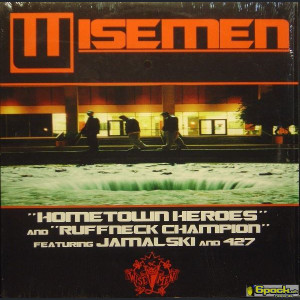 WISEMEN - HOMETOWN HEROES / RUFFNECK CHAMPION