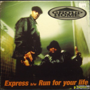 GROUP HOME - EXPRESS / RUN FOR YOUR LIFE