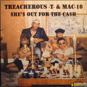 TREACHEROUS -T- & MAC-10 - $HE'$ OUT FOR CA$H