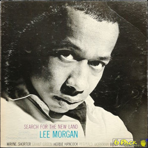 LEE MORGAN - SEARCH FOR THE NEW LAND