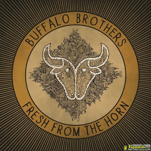 BUFFALO BROTHERS - FRESH FROM THE HORN