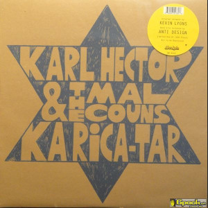 KARL HECTOR & THE MALCOUNS - KA-RICA-TAR