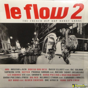 VARIOUS - LE FLOW 2 (THE FRENCH HIP HOP AVANT GARDE)