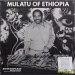 MULATU ASTATKE - MULATU OF ETHIOPIA