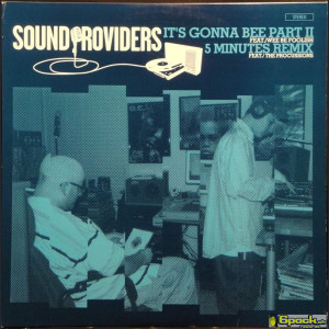 SOUND PROVIDERS - IT'S GONNA BEE PART II / 5 MINUTES (REMIX)