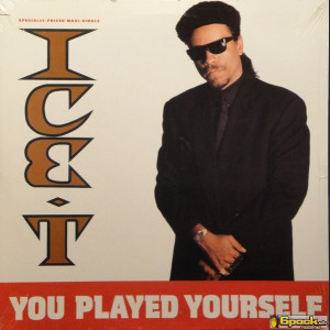 ICE-T - YOU PLAYED YOURSELF