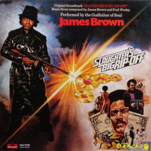 JAMES BROWN - SLAUGHTER'S BIG RIP-OFF