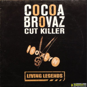 COCOA BROVAZ & CUT KILLER - LIVING LEGENDS