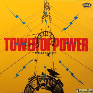 TOWER OF POWER - WHAT IS HIP?