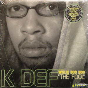 K DEF - WILLIE BOO BOO "THE FOOL"