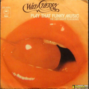 WILD CHERRY - PLAY THAT FUNKY MUSIC