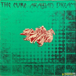 THE CURE - ARABIAN DREAM