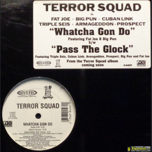 TERROR SQUAD - WHATCHA GON DO / PASS THE GLOCK