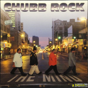 CHUBB ROCK - THE MIND
