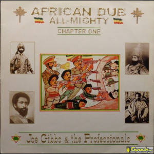 JOE GIBBS & THE PROFESSIONALS - AFRICAN DUB - ALL MIGHTY - CHAPTER ONE