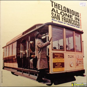 THELONIOUS MONK - THELONIOUS ALONE IN SAN FRANCISCO