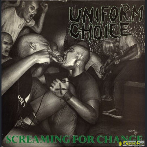 UNIFORM CHOICE - SCREAMING FOR CHANGE