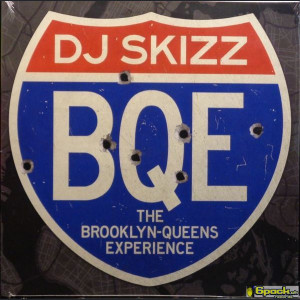 DJ SKIZZ - THE BROOKLYN-QUEENS EXPERIENCE