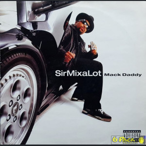 SIR MIX-A-LOT - MACK DADDY