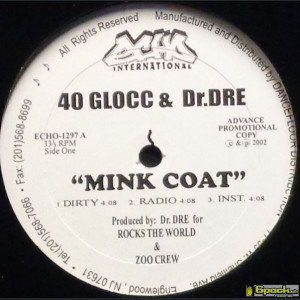 40 GLOCC & DR. DRE / L.V. - MINK COAT / FINER THINGS