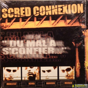 SCRED CONNEXION - DU MAL A S'CONFIER
