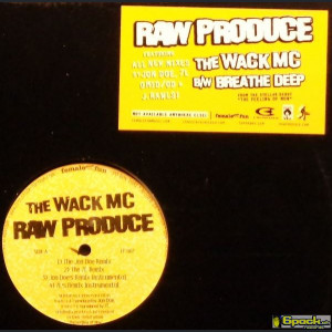RAW PRODUCE - THE WACK MC / BREATHE DEEP (REMIXES)
