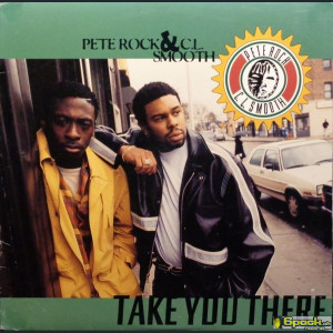 PETE ROCK & C.L. SMOOTH - TAKE YOU THERE