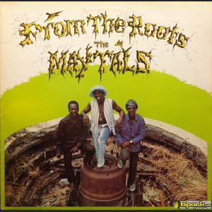 THE MAYTALS - FROM THE ROOTS