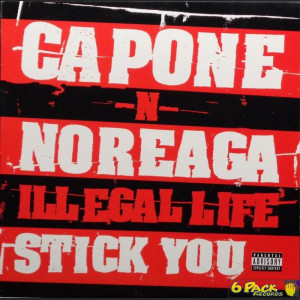 CAPONE -N- NOREAGA - ILLEGAL LIFE / STICK YOU