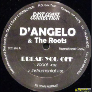 D'ANGELO & THE ROOTS - BREAK YOU OFF