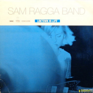 SAM RAGGA BAND - LOKTOWN HI-LIFE